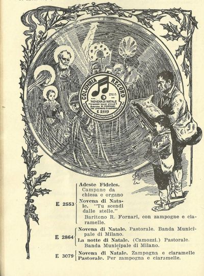 A 1917 Columbia Records Italian catalog of two bagpiping shepherds. This particular record was very popular among Italian immigrants. It was a Christmas record, “La Novena di Natale.” The piper plays “Tu Scendi Dalle Stelle.” This is significant because the bagpipers were traditionally shepherds.  Piping served the purpose of keeping them occupied while they were in the pasture. It also comforted the sheep or goats and scared away the wolves. The angel who announced the birth of Christ first appeared to the shepherds, some of the poorest citizens who are greatly revered in Italian culture. The advertisement was really pulling at the heartstrings of the homesick immigrant.
