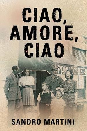 "Ciao, Amore, Ciao" by Sandro Martini