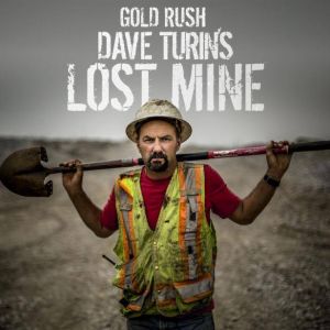 Gold Rush: Dave Turin&#039;s Lost Mine