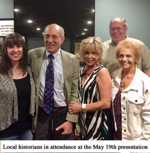 See photo for local historians in attendance at the event.  Left to right: Pamela Dorazio Dean, Ben Lariccia, Connie Tarr-Bostardi, Mary Ann Stabile Lark, and Thomas Welsh.