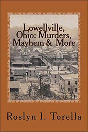 Book Review - &quot;Lowellville, Ohio: Murders, Mayhem &amp; More&quot;